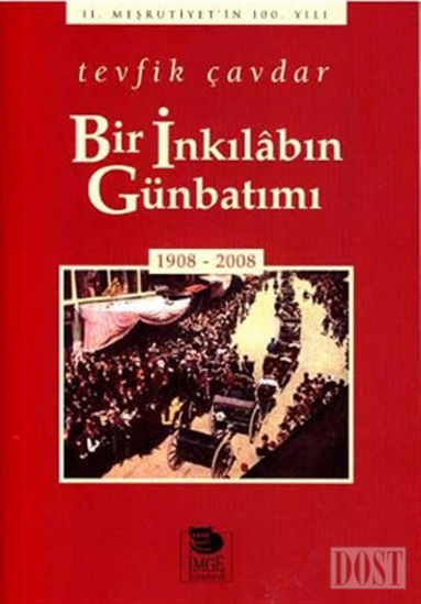 Bir İnkılabın Günbatımı: 1908 - 2008